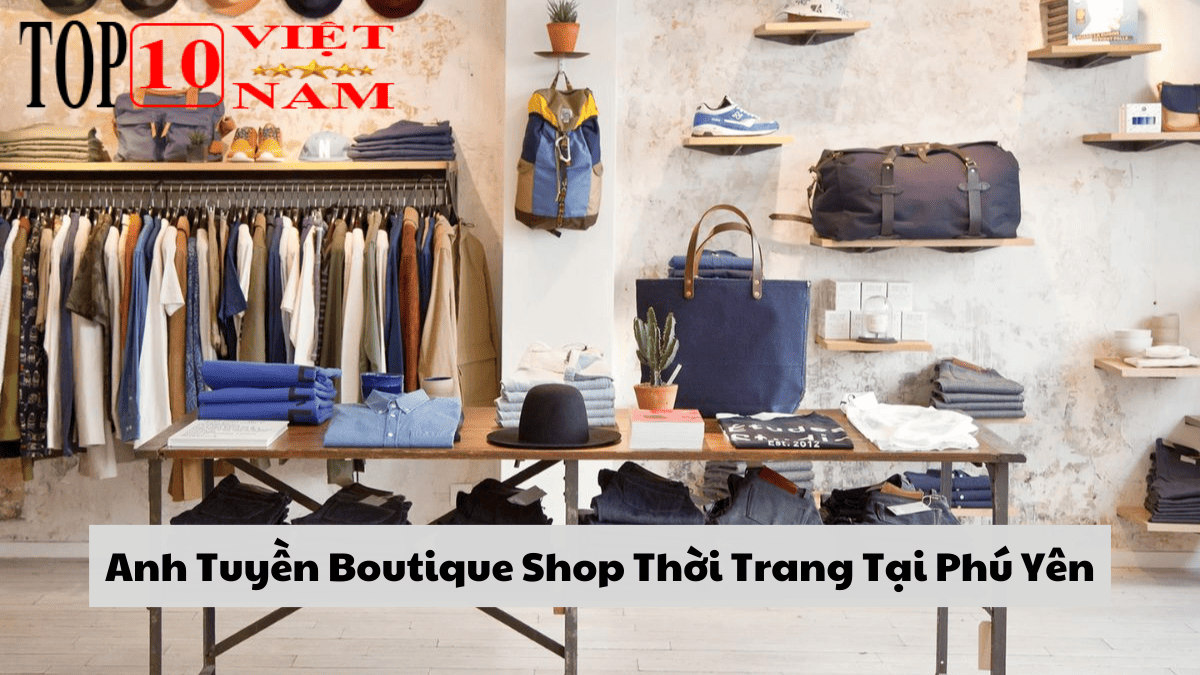 Anh Tuyền Boutique Shop Thời Trang Tại Phú Yên