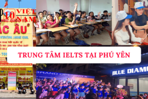 trung tâm ielts tốt tại phú yên