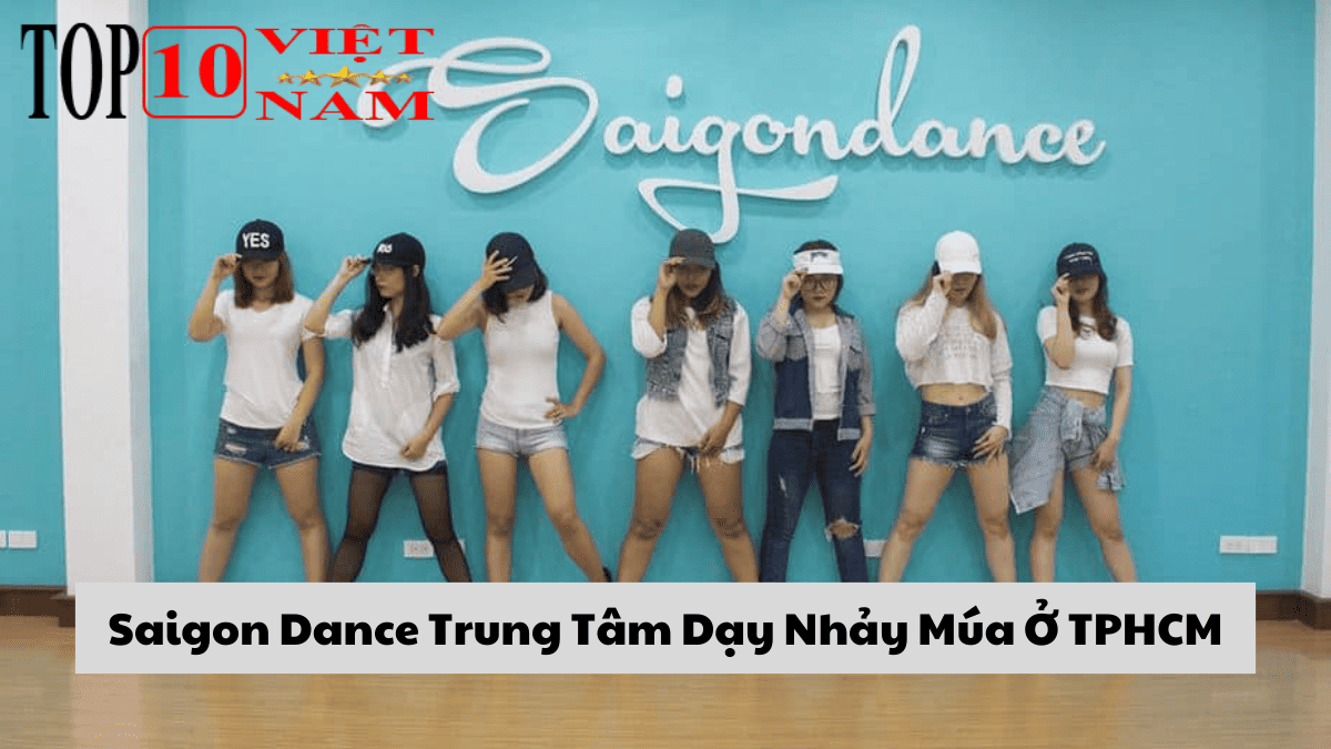 Saigon Dance Trung Tâm Dạy Nhảy Múa Ở TPHCM