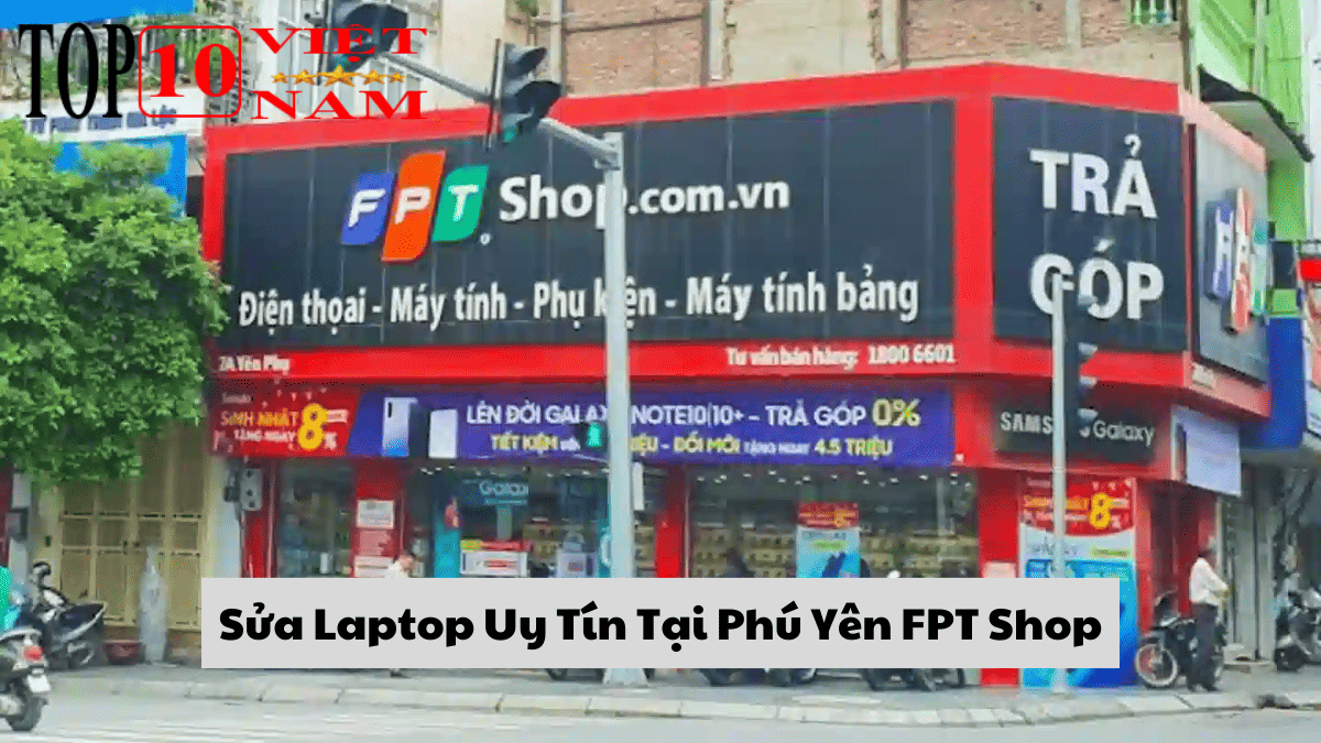 Sửa Laptop Uy Tín Tại Phú Yên FPT Shop