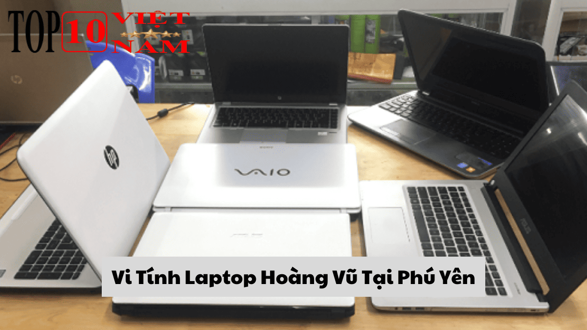 Vi Tính Laptop Hoàng Vũ Tại Phú Yên