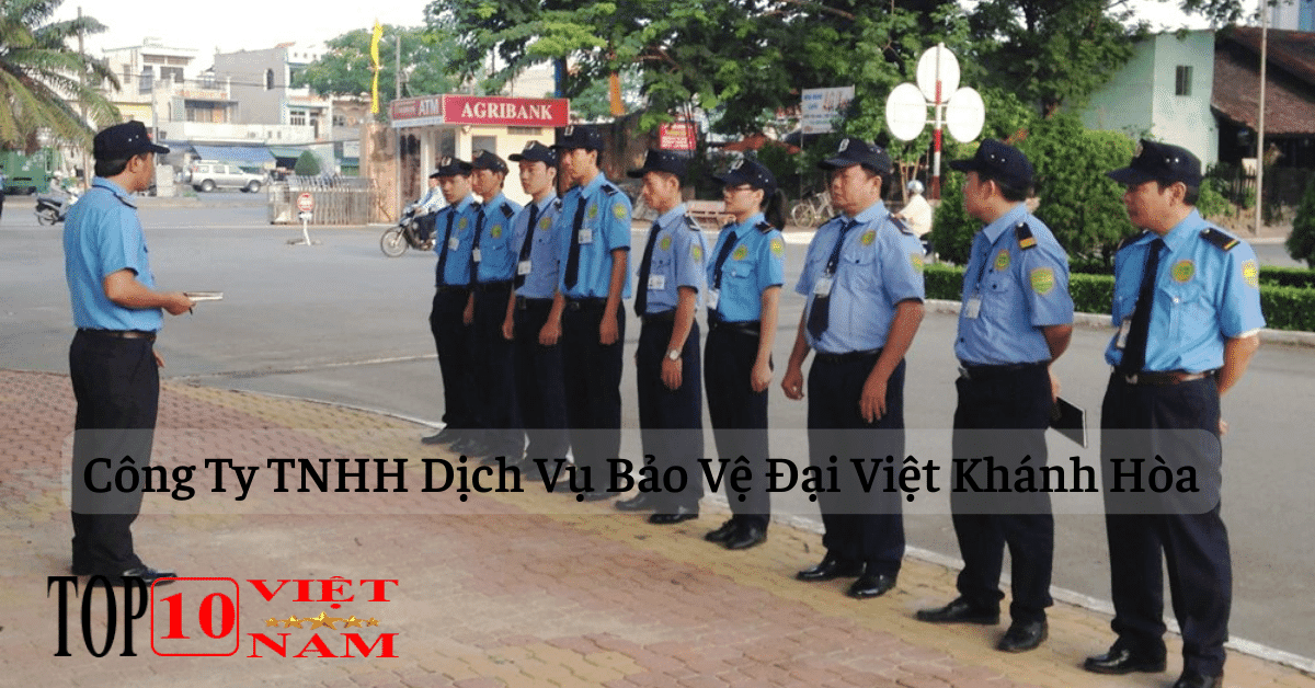 Công Ty TNHH Dịch Vụ Bảo Vệ Đại Việt Khánh Hòa