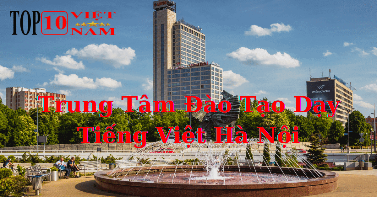 Trung Tâm Đào Tạo Dạy Tiếng Việt Hà Nội