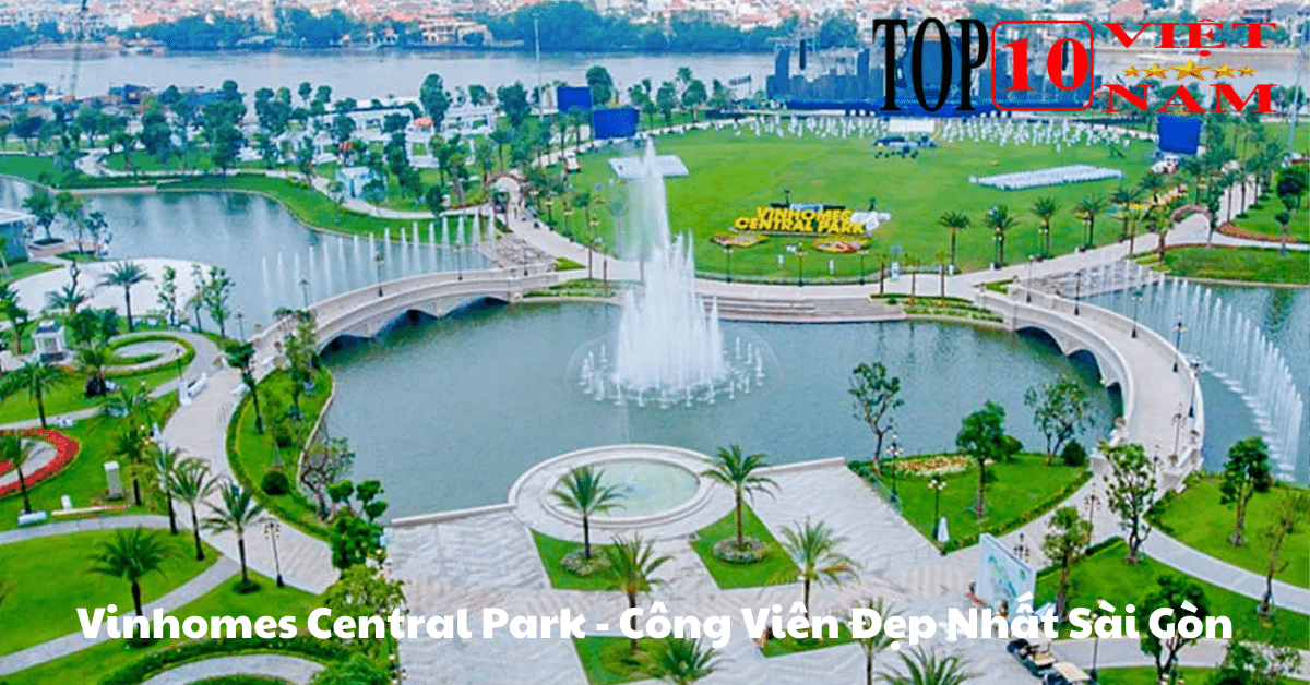 Vinhomes Central Park - Công Viên Đẹp Nhất Sài Gòn