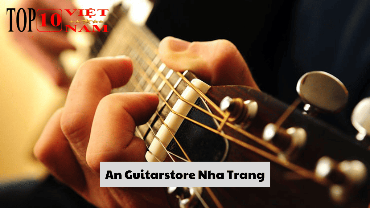 An Guitarstore Nha Trang Nhạc Cụ Nha Trang