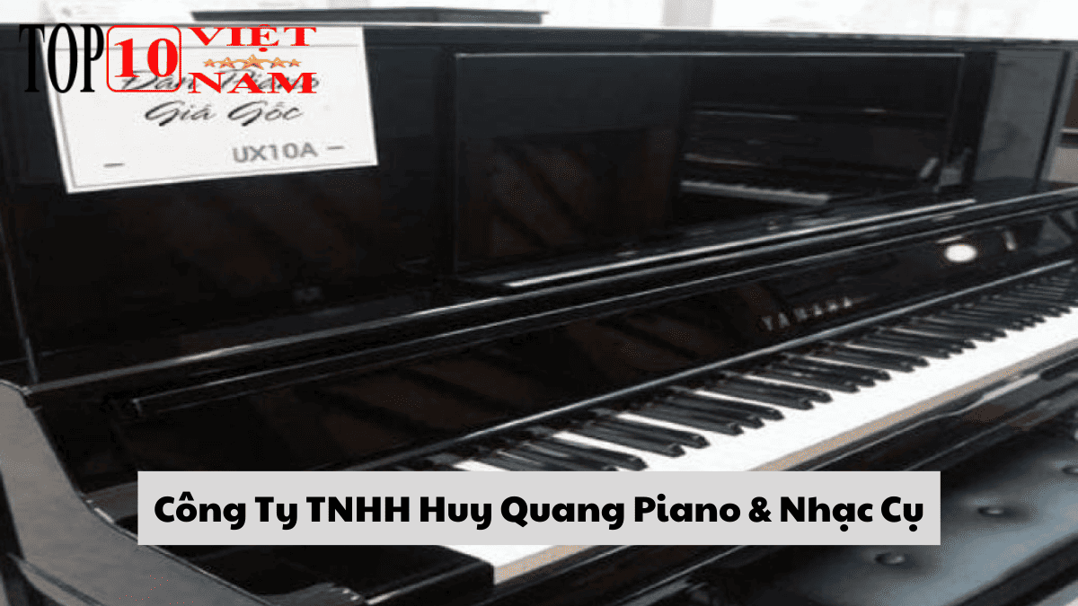 Công Ty TNHH Huy Quang Piano & Nhạc Cụ