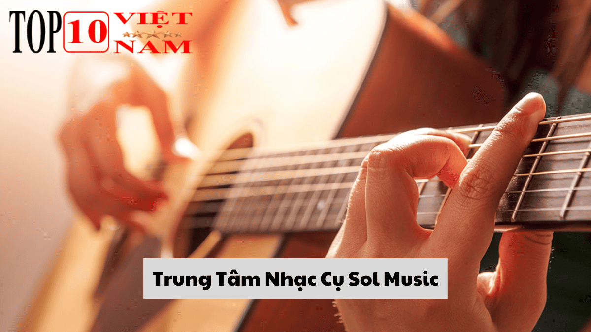 Trung Tâm Nhạc Cụ Sol Music Nhạc Cụ Nha Trang