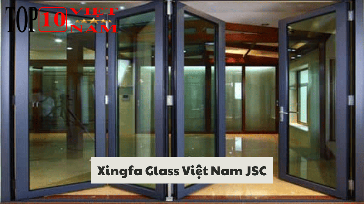 Xingfa Glass Việt Nam JSC Là Công Ty Làm Nhôm Kính Tại Hà Nội